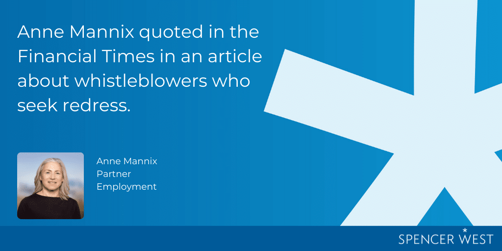 Anne Mannix quoted in the Financial Times in an article about whistleblowers who seek redress.
