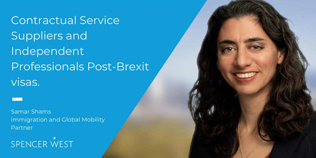 Contractual Service Suppliers and Independent Professionals Post-Brexit visas.