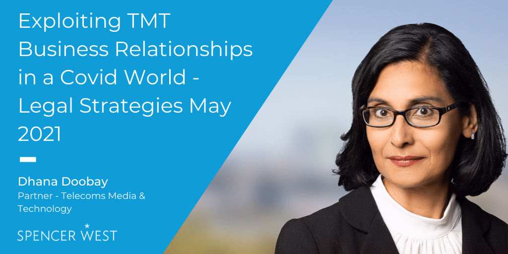 Exploiting TMT Business Relationships in a Covid World – Legal Strategies May 2021